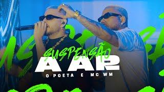 O Poeta e Mc Wm  Suspensão a Ar  Audiovisual Verão OutroSabor [upl. by Nohtan]