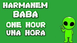 Harmanem Baba  One Hour  Una Hora [upl. by Aehsa]