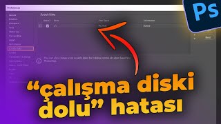 quotÇalışma Diski Doluquot Hatası Nasıl Çözülür Scratch Disk  Photoshop Dersleri [upl. by Mintun]