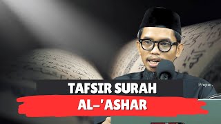 TAFSIR SURAH AL’ASHAR  Ustadz Hefriyanto SHI Lc [upl. by Theresina]