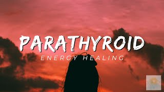 Parathyroid Energy Healing  Healing at Hand [upl. by Ari]