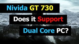 Does Nvidia GT 730 Support Dual Core Core 2 Duo CPU  How to make it Work [upl. by Tresa]