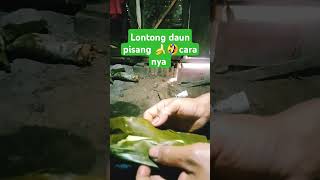 Cara membuat lontong daun pisang 🍌🤣 masak resep idejualan reseplontong [upl. by Panaggio426]