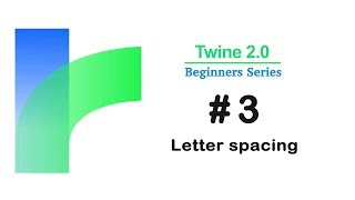 Twine 20  How to change Letter Spacing Tracking Kerning  Tutorial 3 [upl. by Kelci]