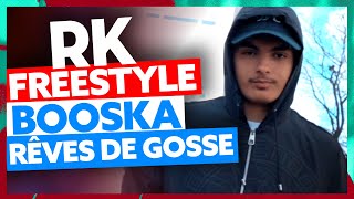 RK I Freestyle Booska Rêves de Gosse [upl. by Ahsiruam704]