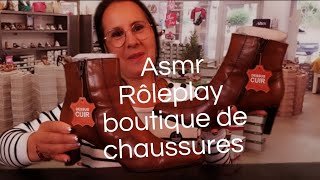 Asmr français Bienvenue dans ma boutique de chaussures 👡👢👞👠👟 [upl. by Leslie852]