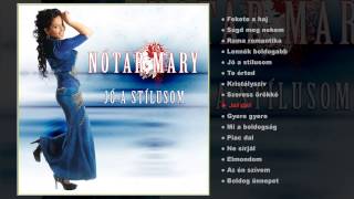 Nótár Mary  Jó a stílusom teljes album [upl. by Mitman]