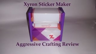 Xyron Sticker Maker Aggressive Crafting Review [upl. by Niamart]