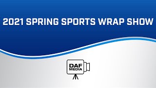 DAF Media 2021 Spring Sports Wrap Show [upl. by Nassi]