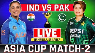 Live Ind vs Pak Womens Asia Cup 2024  India Womens vs Pakistan Womens Today Live Cricket Match [upl. by Wendi]