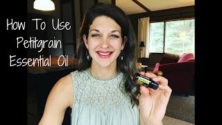 How To Use Petitgrain Essential Oil [upl. by Ahseya158]