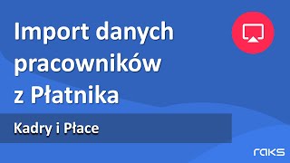 Kadry i Płace  prosty import danych pracowników z Płatnika do programu kadrowopłacowego [upl. by Munson]