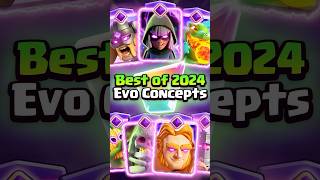 🏆BEST of 2024 EVO Concepts🔥clashroyale [upl. by Ailad]