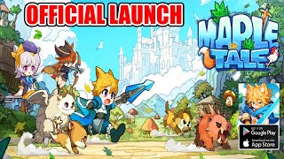 Maple Tale Gameplay  Official Launch Android iOS [upl. by Yrffoeg636]