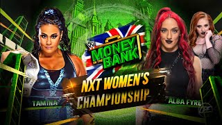 TAMINA VS ALBA FYRE  NXT WOMEN’S CHAMPIONSHIP  LIVE FROM MONEY IN THE BANK [upl. by Yelwar]