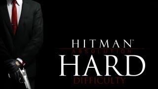 Hitman Absolution Hard Difficulty  Mission 5 Hunter and Hunted  The Vixen Club 26 [upl. by Suvart]