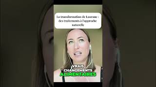 La transformation de Laurane  des traitements à lapproche naturelle [upl. by Tibold]