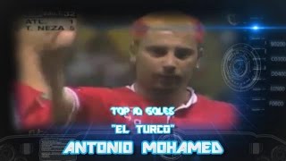 Top 10  quotEl Turcoquot Antonio Mohamed [upl. by Lindly409]