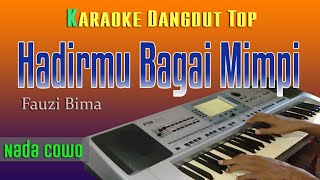 HADIRMU BAGAI MIMPI KARAOKE FAUZI BIMA  NADA COWO [upl. by Atter]