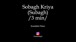 Kundalini Timer Sobagh Kriya 3 [upl. by Nyrhtak]