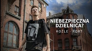 DZIELNICE STRACHU  ODC 1 KOŹLE  PORT [upl. by Kado]