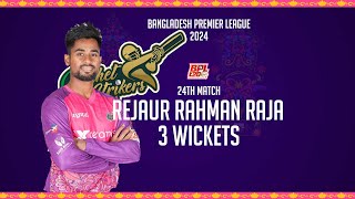 Rejaur Rahman Rajas 3 Wickets Against Durdanto Dhaka  24th Match  Season 10  BPL 2024 [upl. by Juliann227]