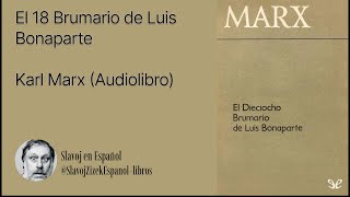 El 18 Brumario de Luis Bonaparte  Karl Marx Audiolibro [upl. by Kirstin]