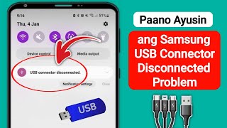 Paano Ayusin ang Samsung USB Connector ConnectedDisconnected Problem [upl. by Yhcir469]