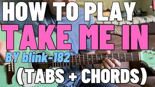 Mastering blink182 Guitar Lesson TAKE ME IN [upl. by Morgana]