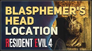 Blasphemers Head Location Resident Evil 4 Remake [upl. by Sawyor]