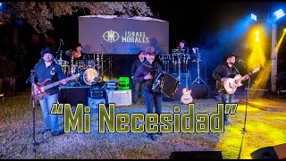 Mi Necesidad  Israel Morales En Vivo [upl. by Darci]