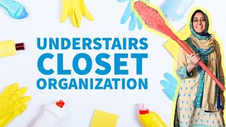 How to ORGANIZE cleaning supply closet UNDER the STAIRS UrduHindi [upl. by Souvaine]