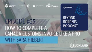 Beyond Borders Podcast Episode 25  How to Complete a Canada Customs Invoice Like a Pro [upl. by Mirak]