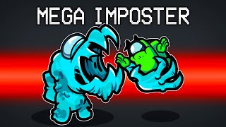 I Became A MEGA IMPOSTER In Among Us [upl. by Minnnie]