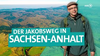 Unterwegs auf dem Jakobsweg in SachsenAnhalt  ARD Reisen [upl. by Ardnassela787]