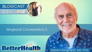 Episode 127 Klinghardt Conversations 3 with Dr Dietrich Klinghardt MD PhD [upl. by Notlim]