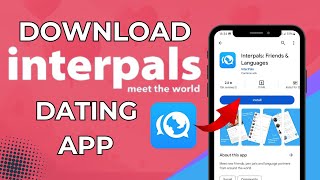 How To DownloadInstall InterPals Dating App 2024 [upl. by Marola]