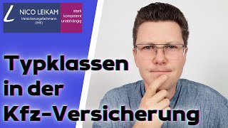 Typklassen in der KfzVersicherung  Was hat es damit auf sich  Wird die Autoversicherung teurer [upl. by Navonod]