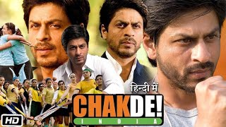 Chak De India Full HD Movie  Shahrukh khan  Vidya Malvade  Shilpa Shukla  Review amp Facts story [upl. by Randal]