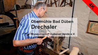 Obermühle Bad Düben  Drechsler  Museumsdorf Dübener Heide eV 4K [upl. by Fafa]