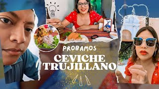 PROBANDO CEVICHE TRUJILLANO [upl. by Nnyleuqaj372]