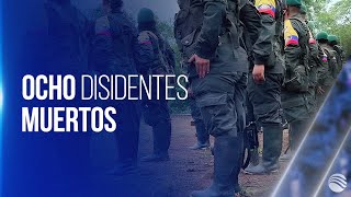 Abatidos ocho integrantes de las disidencias de Iván Mordisco en medio de fuertes combates [upl. by Gorrono]