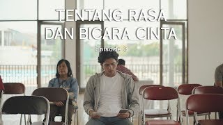 Webseries  Tentang Rasa dan Bicara Cinta Episode 3 [upl. by Ahsenik]