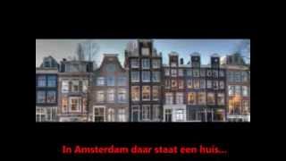 In Amsterdam daar staat een huis lied [upl. by Noivert]