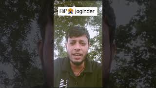 RiP😭 joginder❤️ viralvideo shortsindia TharaBhaiJoginderYouTube MrindianRoster2917 [upl. by Prestige]