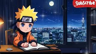 Naruto Study LoFi 📒 Beats Music For Study  Work  Relax to 📒 Chill Lofi Hip Hop [upl. by Elyag]