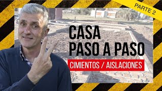 📐👷 Construcción de CASAS 2ª Parte  Cómo Hacer Cimientos y Capas Aisladoras [upl. by Koralle]