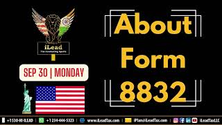 Sep 30 Monday  About Form 8832 [upl. by Inman]