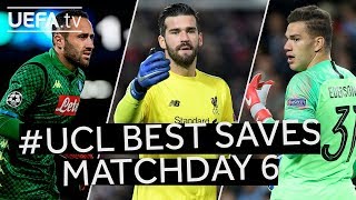 OSPINA ALISSON EDERSON UCL BEST SAVES Matchday 6 [upl. by Harold507]