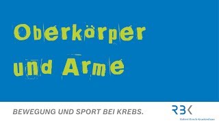 Sport in der Tumortherapie Oberkörper Workout mit konkreter Anleitung [upl. by Ahsiuqel]